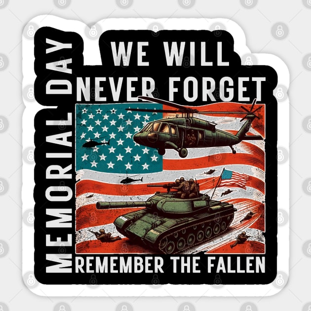 Memorial Day We Will Never Forget Remember The Fallen Flag Sticker by MetAliStor ⭐⭐⭐⭐⭐